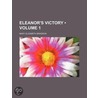 Eleanor's Victory (Volume 1) by Mary Elizabeth Braddon