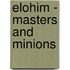 Elohim - Masters and Minions