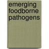 Emerging Foodborne Pathogens door Y. Motarjemi