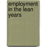 Employment In The Lean Years by David Marsden