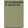 Encyclopaedia Of Soviet Life door Ilya Zemtsov