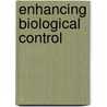 Enhancing Biological Control by Charles H. Pickett