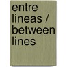 Entre lineas / Between Lines door Luis Landero