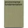 Environmental Fundamentalism door Thomas Gale Moore