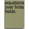 Equations Over Finite Fields door W.M. Schmidt