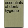 Essentials Of Dental Hygiene door Mary Danusis Cooper