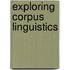 Exploring Corpus Linguistics