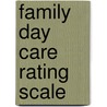 Family Day Care Rating Scale by Thelma Harms