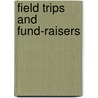 Field Trips and Fund-Raisers by Catherine Twomey Fosnot