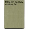 Fifteenth-Century Studies 34 door Onbekend