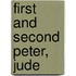 First And Second Peter, Jude