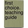 First Choice. Teaching Guide door Richard Dawton