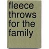 Fleece Throws for the Family by Leisure Arts