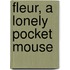 Fleur, A Lonely Pocket Mouse