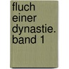 Fluch einer Dynastie. Band 1 door Louis Jansen