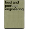 Food And Package Engineering by Scott A. Morris
