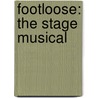 Footloose: The Stage Musical door Tom Snow