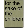 For The Sake Of The Children by June Francis