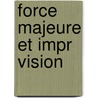 Force Majeure Et Impr Vision door Philipp Hujo