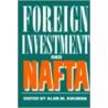 Foreign Investment And Nafta door Alan M. Rugman
