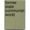 Former State Communist World by David Mandel