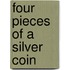Four Pieces Of A Silver Coin