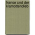 Franse und der Klamottendieb
