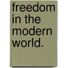 Freedom In The Modern World. by Maritain J