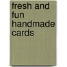 Fresh And Fun Handmade Cards by Kimber McGray