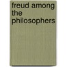 Freud Among The Philosophers door Sigmund Freud