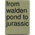 From Walden Pond to Jurassic