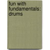 Fun With Fundamentals: Drums door Fred Weber