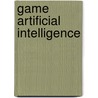 Game Artificial Intelligence by John McBrewster