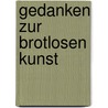 Gedanken Zur Brotlosen Kunst door Albert Böhl