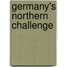 Germany's Northern Challenge by Jason Lavery