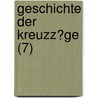 Geschichte Der Kreuzz?Ge (7) door Joseph Fr. Michaud
