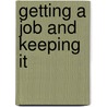 Getting a Job and Keeping It door Cambridge Cambridge