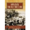 Going Back The Way They Came by Richard M. Coffman