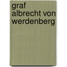 Graf Albrecht Von Werdenberg door Joseph Albrecht Von Ittner