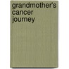 Grandmother's Cancer Journey by Tami Hegge
