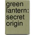 Green Lantern: Secret Origin