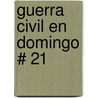 Guerra Civil En Domingo # 21 by Mary Pope Osborne