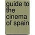 Guide To The Cinema Of Spain