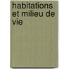 Habitations Et Milieu De Vie door John R. Miron