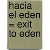 Hacia El Eden = Exit To Eden door Anne Rice