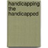Handicapping The Handicapped