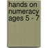 Hands On Numeracy Ages 5 - 7