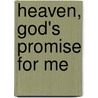 Heaven, God's Promise for Me door Anne Graham Lotz
