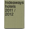 Hideaways Hotels 2011 / 2012 door Thomas Klocke