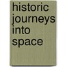Historic Journeys Into Space by Thomas Reilly